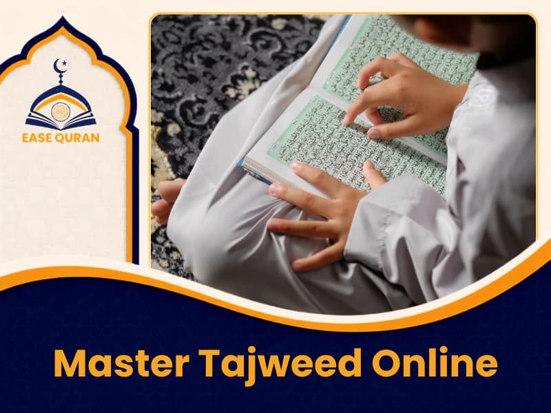 Tajweed (Quran Recitation) at Ease Quran Online Academy